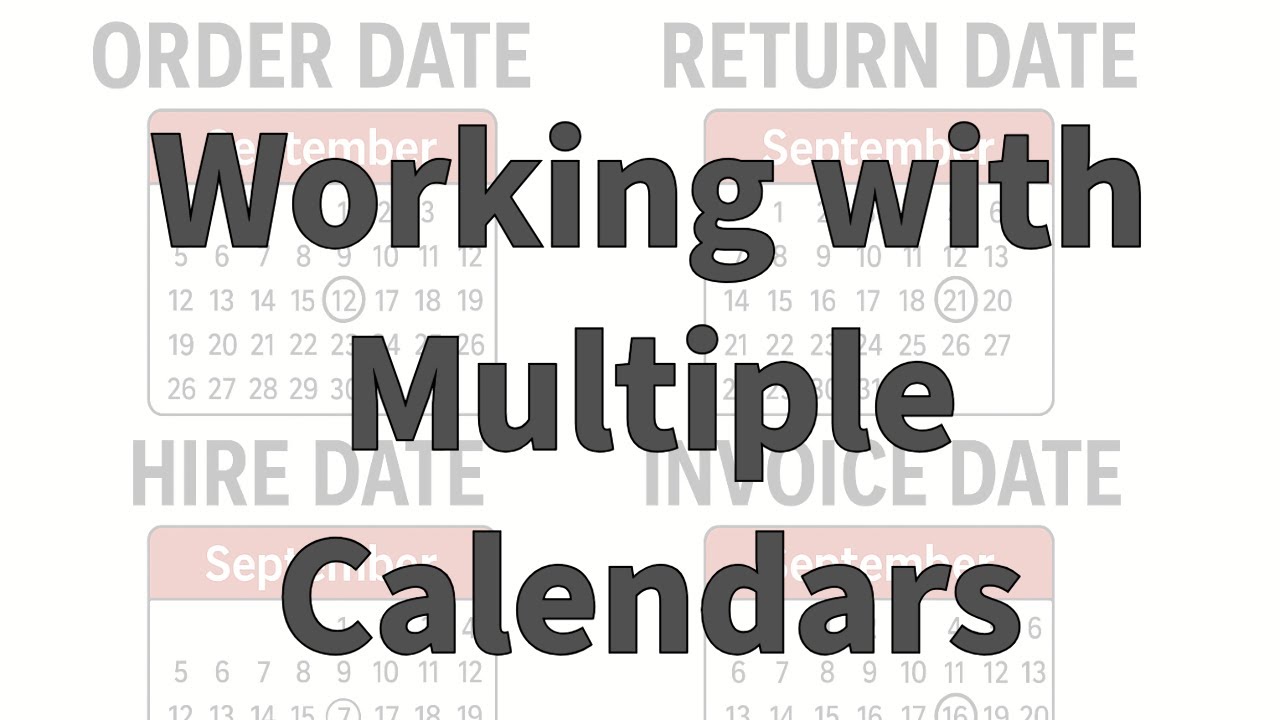 Working with Multiple Calendars