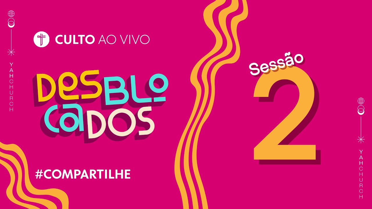 CONFERÊNCIA DESBLOCADOS | AO VIVO | YAH CHURCH | 14/02/2026- 10h - SESSÃO 02