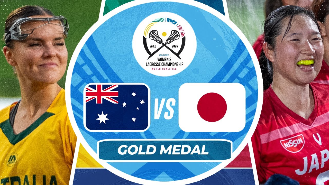 Australia v Japan | Gold Medal | 2025 Asia-Pacific Women’s Lacrosse Championship