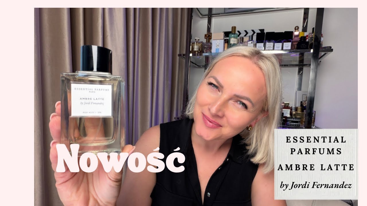 Essential Parfums Ambre Latte &mdash; najbardziej uzależniający comfort scent 2026 roku?