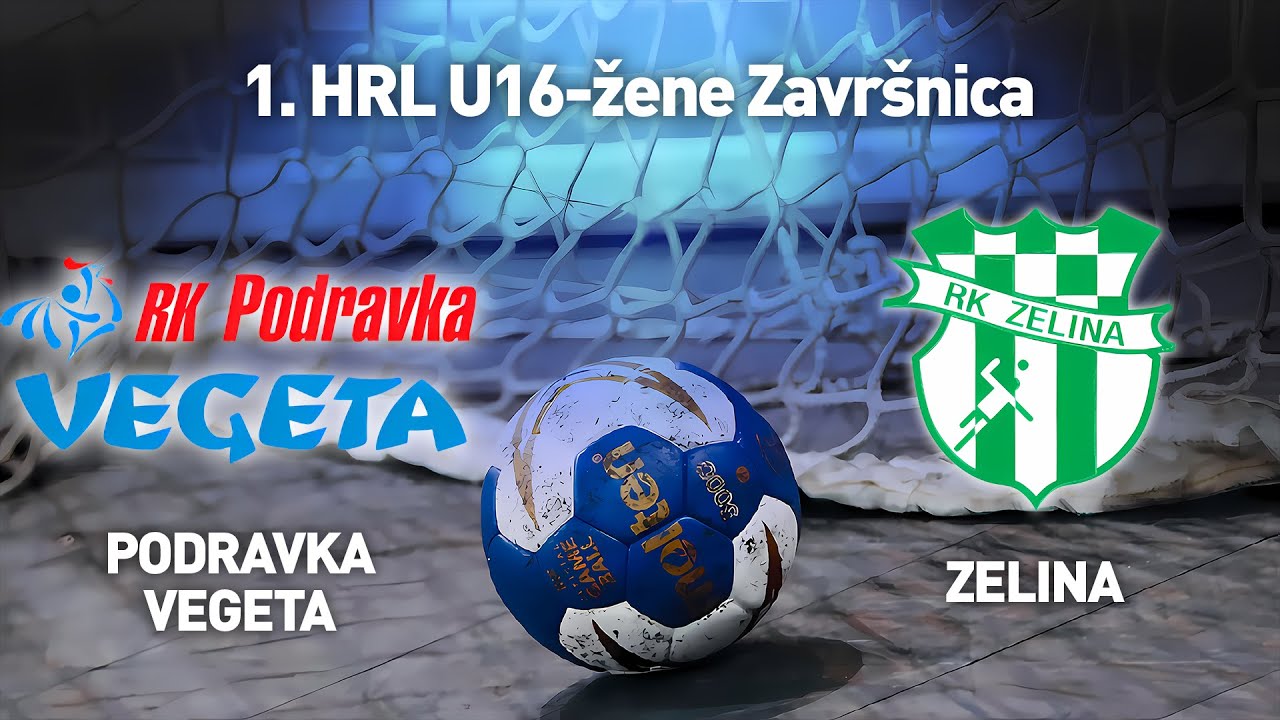 RK Podravka Vegeta vs RK Zelina | 1. HRL U16-žene (Za plasman)