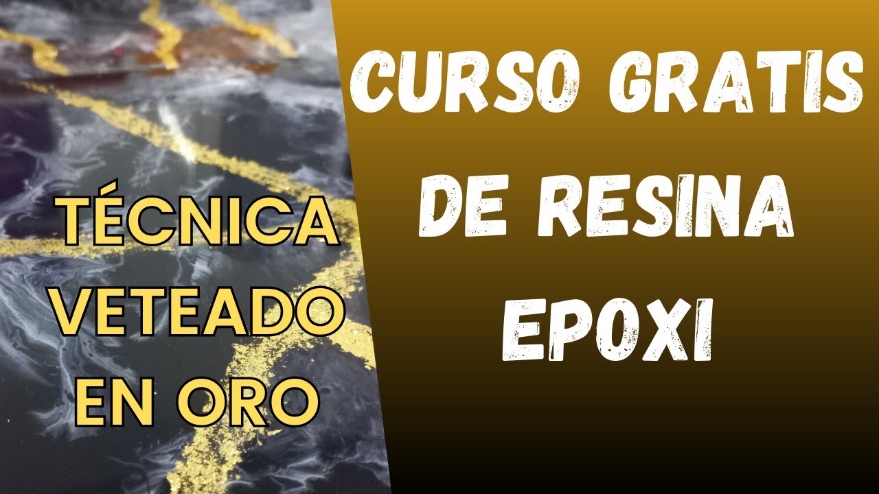 RESINA EPOXI CLASE GRATIS TÉCNICA VETEADO DE ORO /  paso a paso