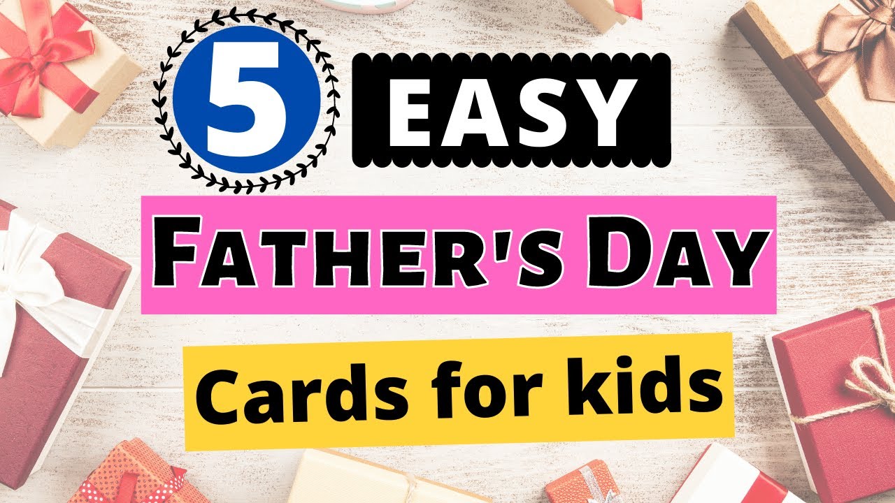 5 CUTE FATHER'S DAY CARDS FOR KIDS 2023  I Father's Day Gift Ideas for Kids
