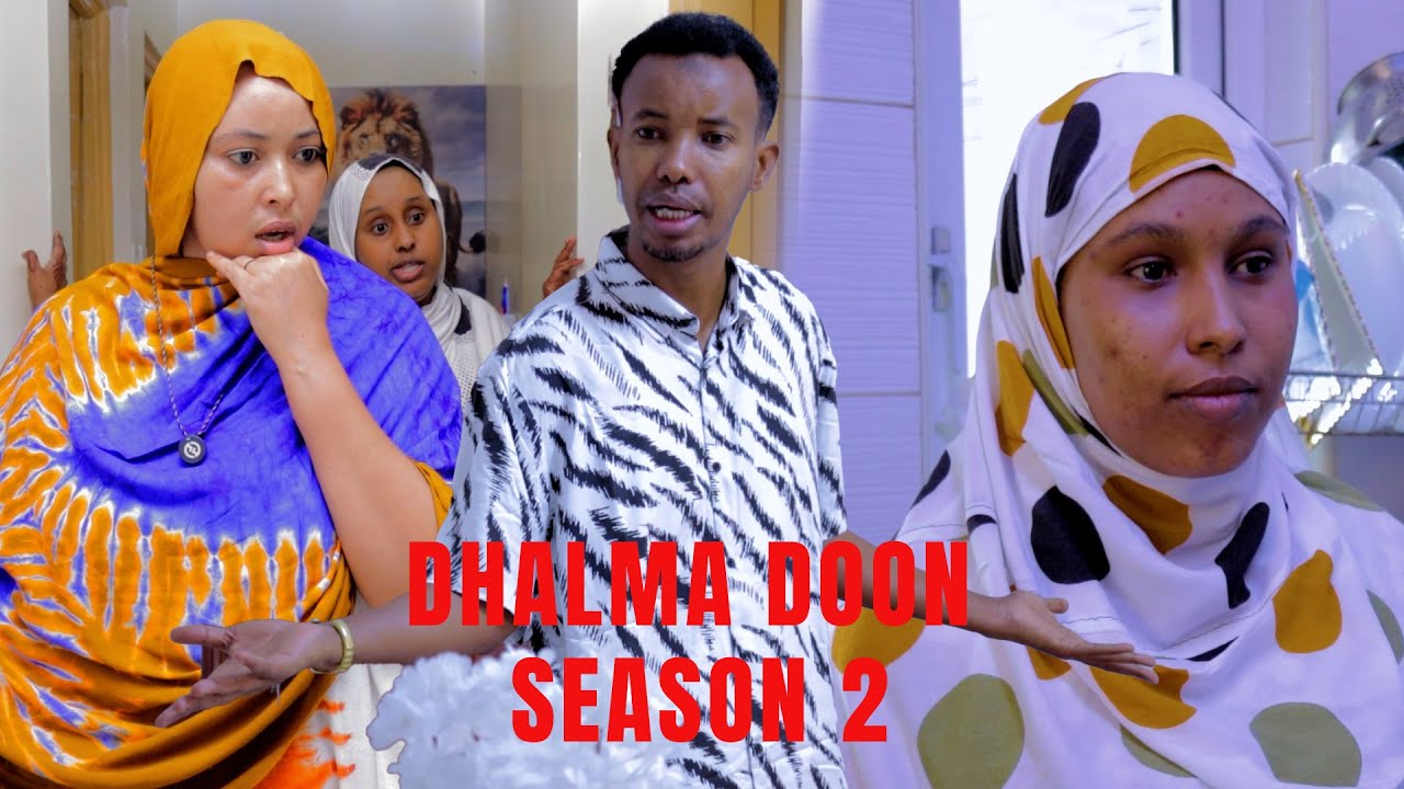 DAAWO RIWAYADII DHALMA DOON S2 PART 2