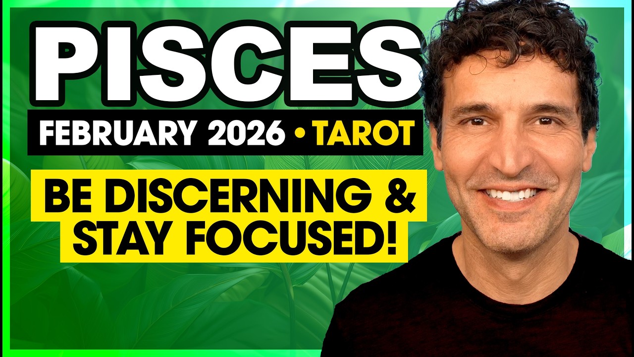 Pisces: Be Discerning & Say Focused! | February 2026 Tarot