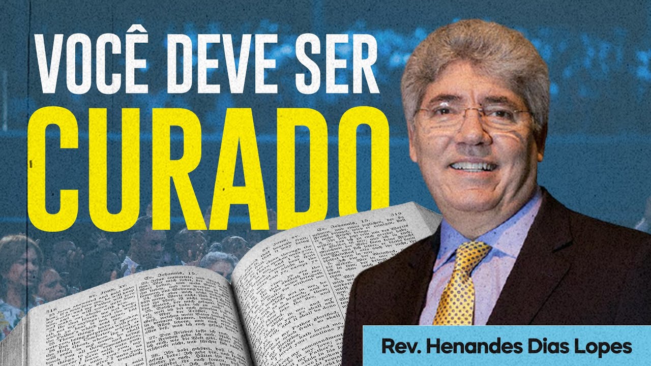 Oração de CURA | Rev. Hernandes Dias Lopes