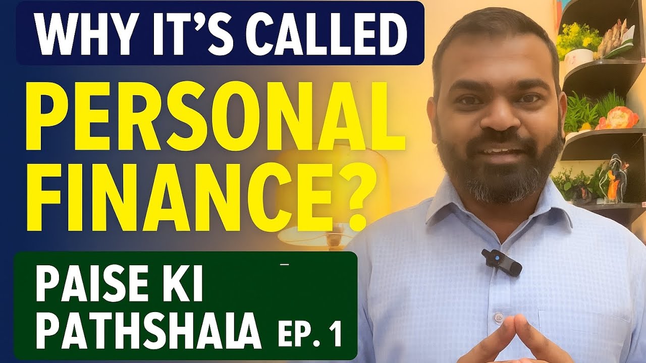 Why It’s Called Personal Finance? | Paise Ki Pathshala Ep. 1