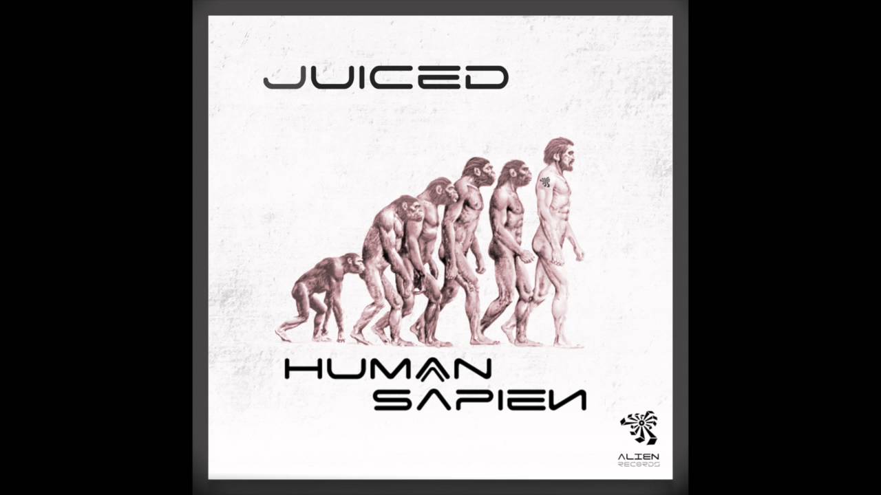 Juiced - Human Sapiens (Original Mix)