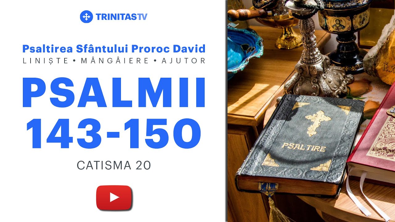 Psalmii lui David | Catisma 20