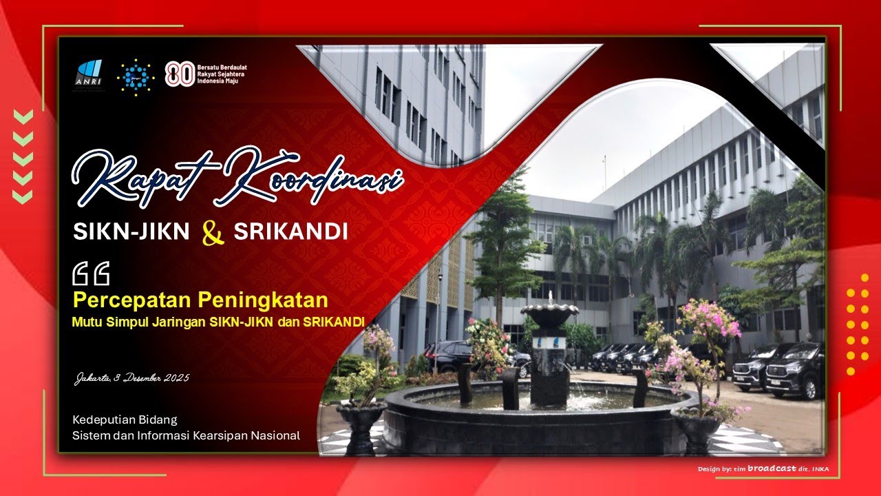 Percepatan dan Peningkatan Mutu Simpul Jaringan SIKN-JIKN dan SRIKANDI