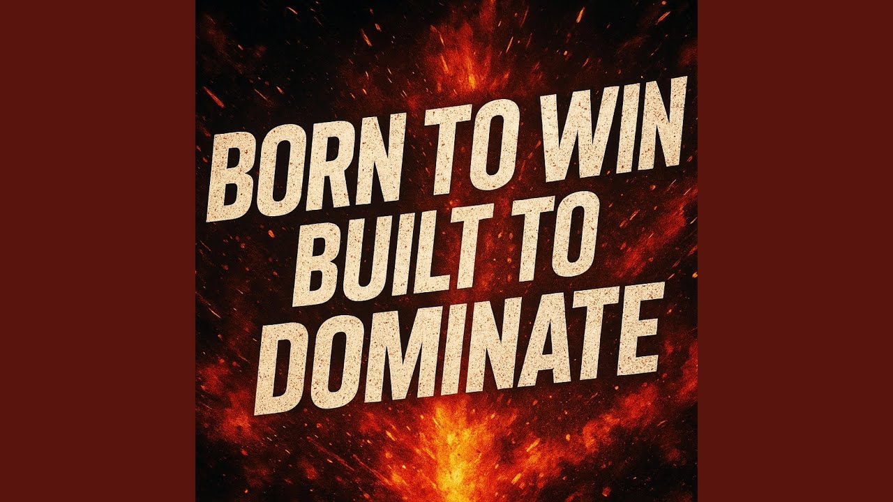Born To Win / Built To Dominate