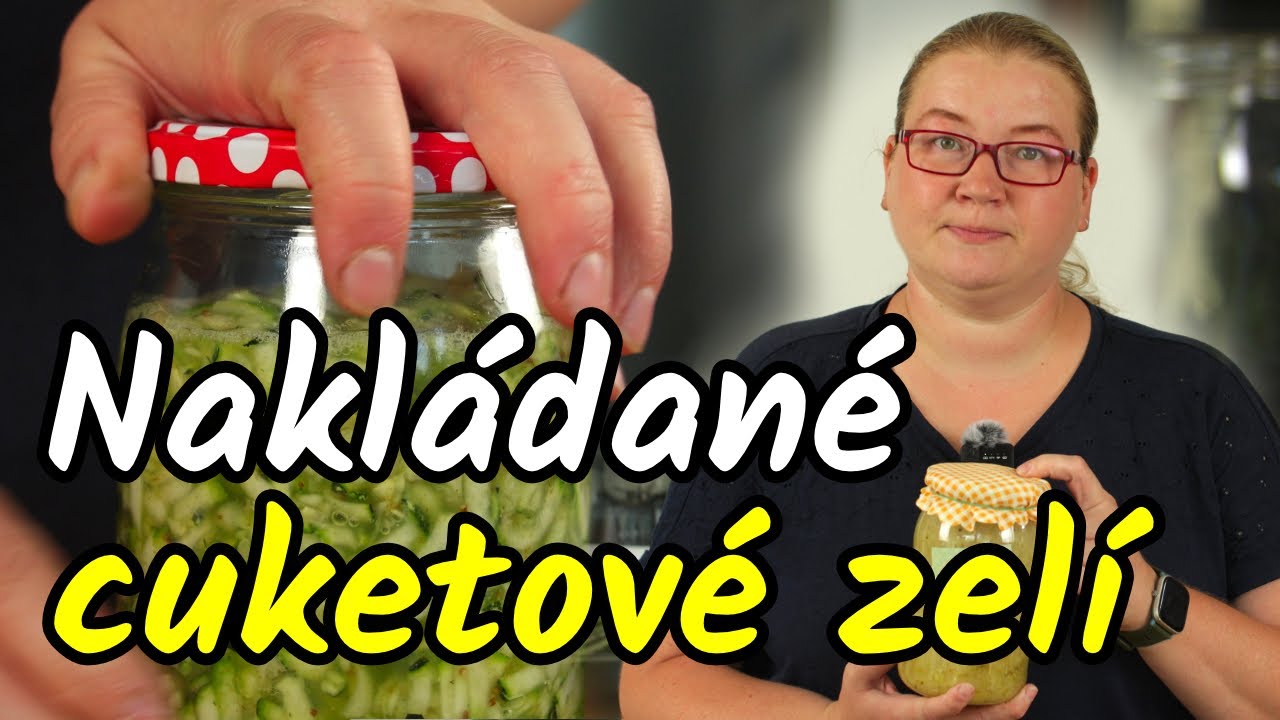 👩‍🍳🍆 Tento recept na CUKETOVÉ ZELÍ je tak skvělý že jiný už nedělám! Zavařené cuketové zelí