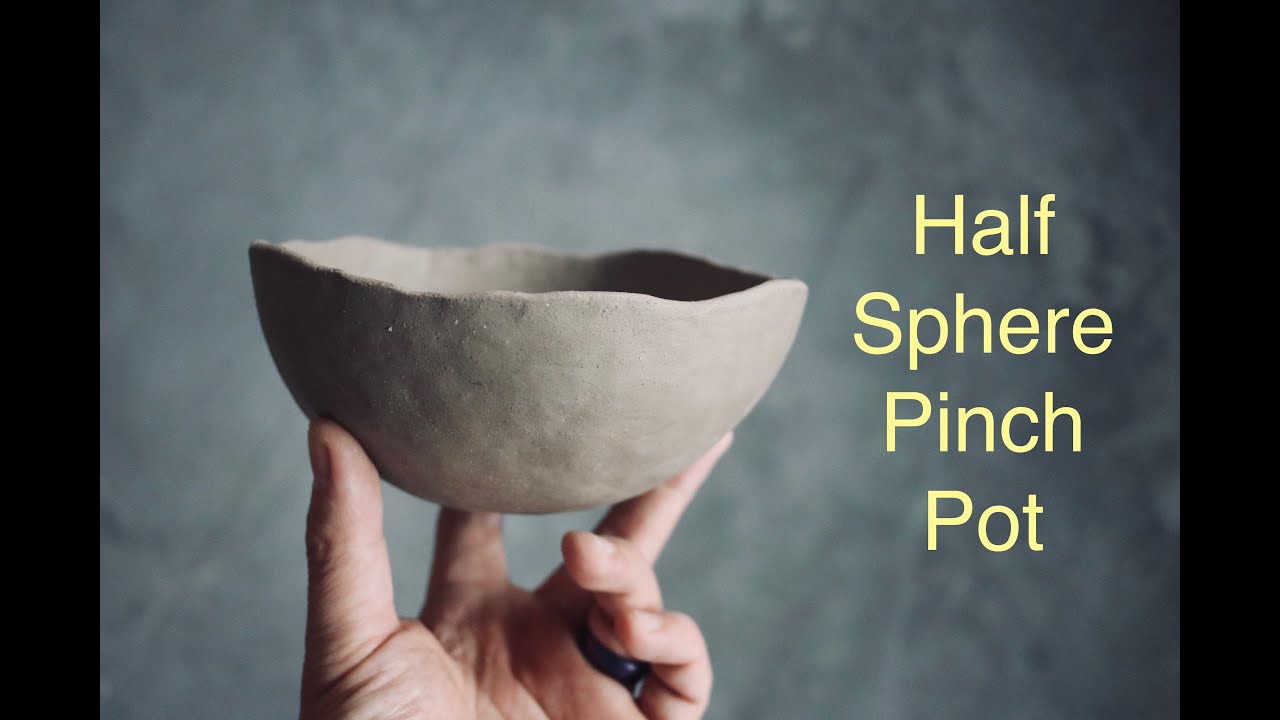 Half Sphere Pinch Pot, POV Pottery #42