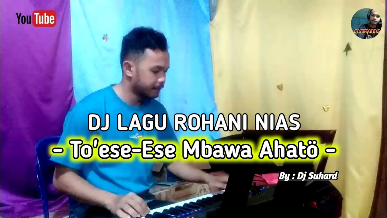 Dj Rohani Nias | To'ese-Ese Mbawa Ahatö | By Dj Suhard