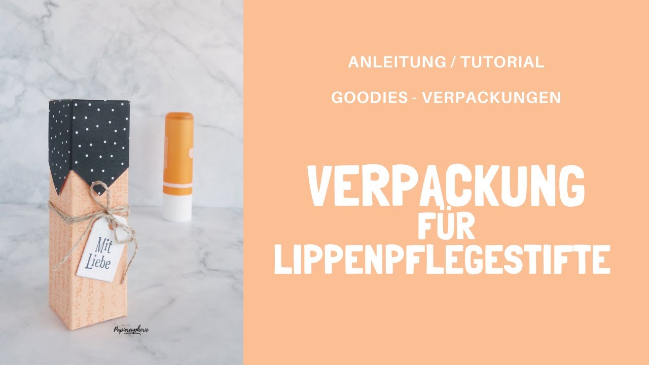 Anleitung einfache Verpackung Lippenstifte / Lippenpflegestifte / Stampin' Up!