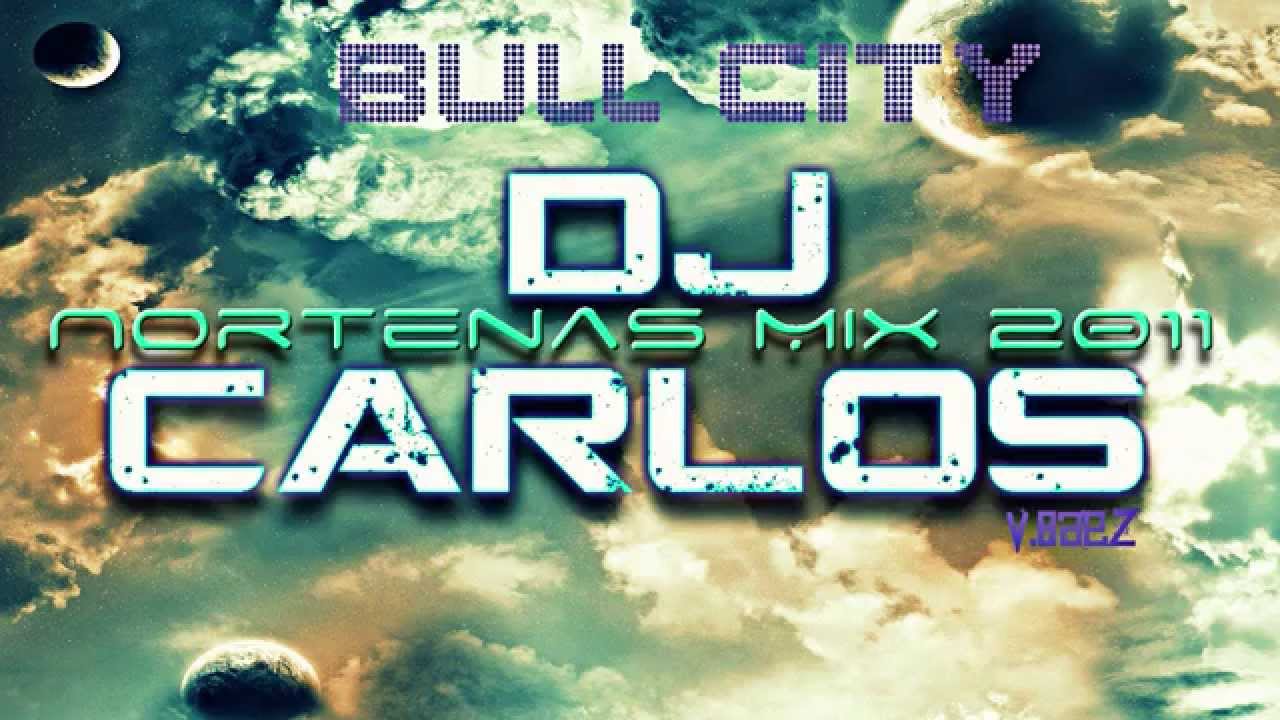 Nortenas Mix 2011 (DJ Carlos)