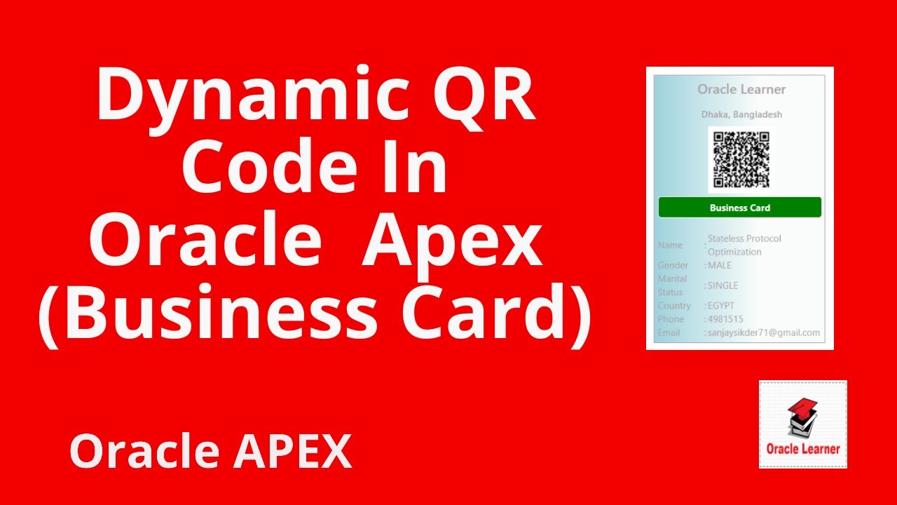 How to generate dynamic QR Code In oracle Apex | Generate QR  Business Card in Oracle Apex