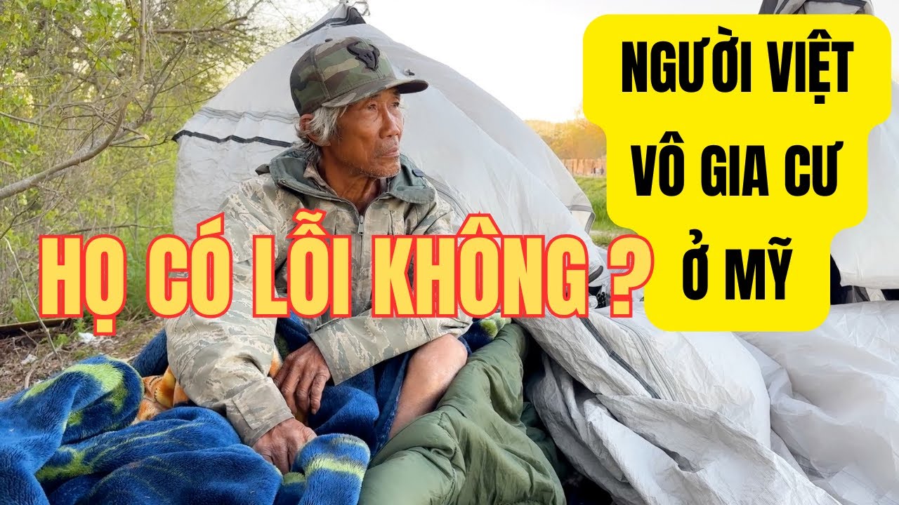 Người Việt Vô Gia Cư Ở Mỹ - Họ Có Lỗi Không?