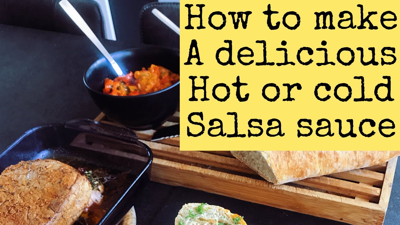How to make a delicious hot or cold salsa sauce