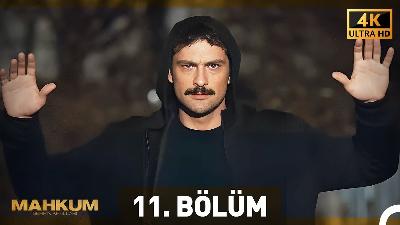 Mahkum 11. B&ouml;l&uuml;m (4K)