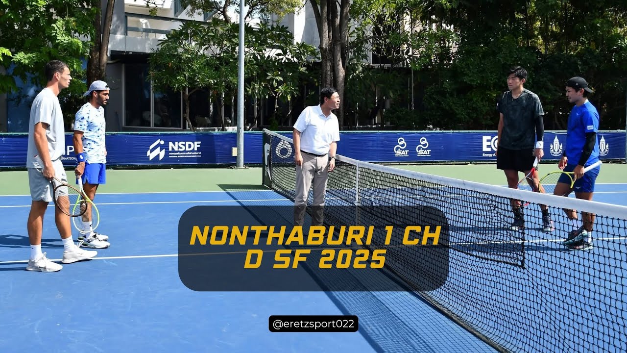 Nonthaburi 2 Challenger 2025 D SF: Seita Watanabe/Takeru Yuzuki v. Daniel Cukierman/Joshua Paris H/L