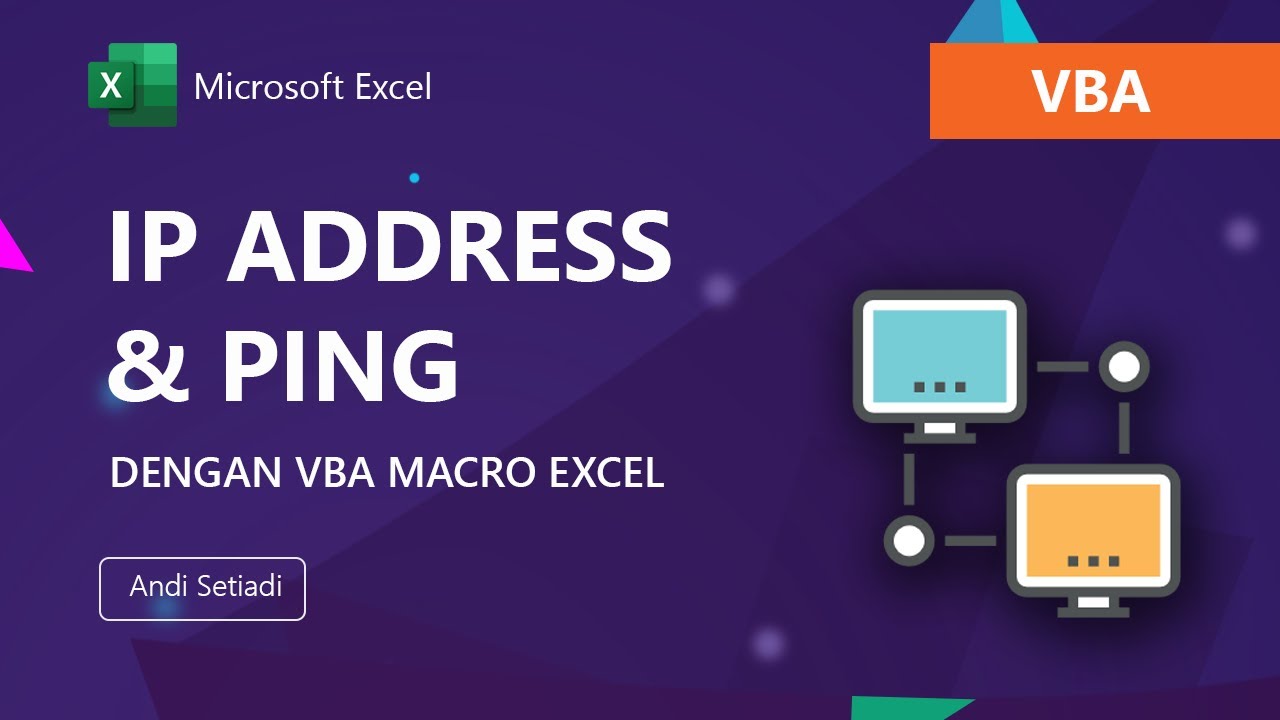 Mendapatkan IP Address dan Melakukan PING dengan VBA Macro Excel