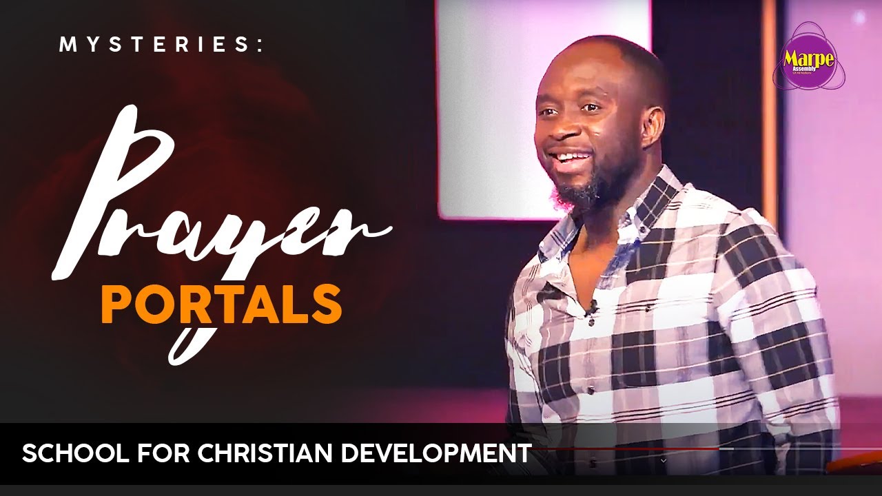 MYSTERIES: PRAYER PORTALS | SFCD | Apostle A.B. Prince | Marpe Assembly
