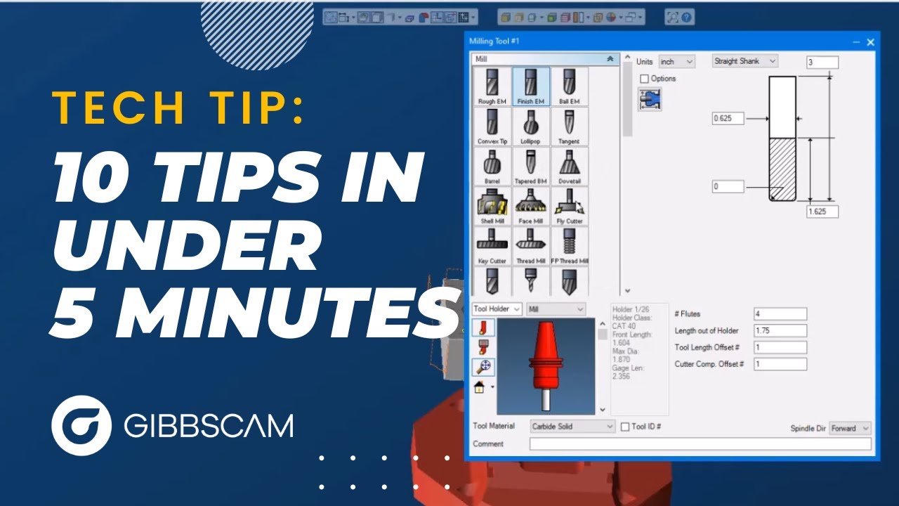 GibbsCAM Tech: Tip 10 Tips in 5 Minutes