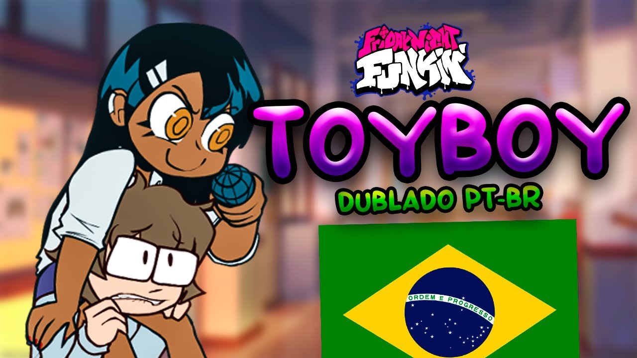 [Fansing] Toyboy Song | Friday Night Funkin' VS Hayase Nagatoro (DUBLADO PT-BR)
