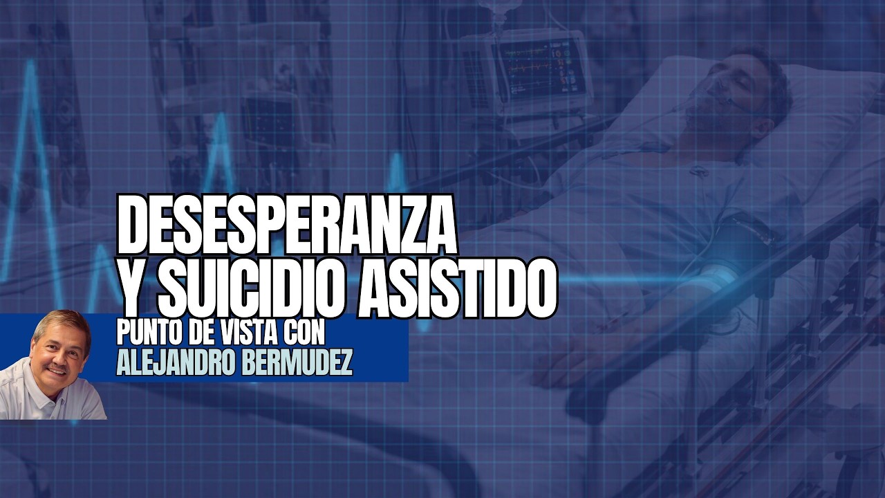 Desesperanza y Suicidio asistido