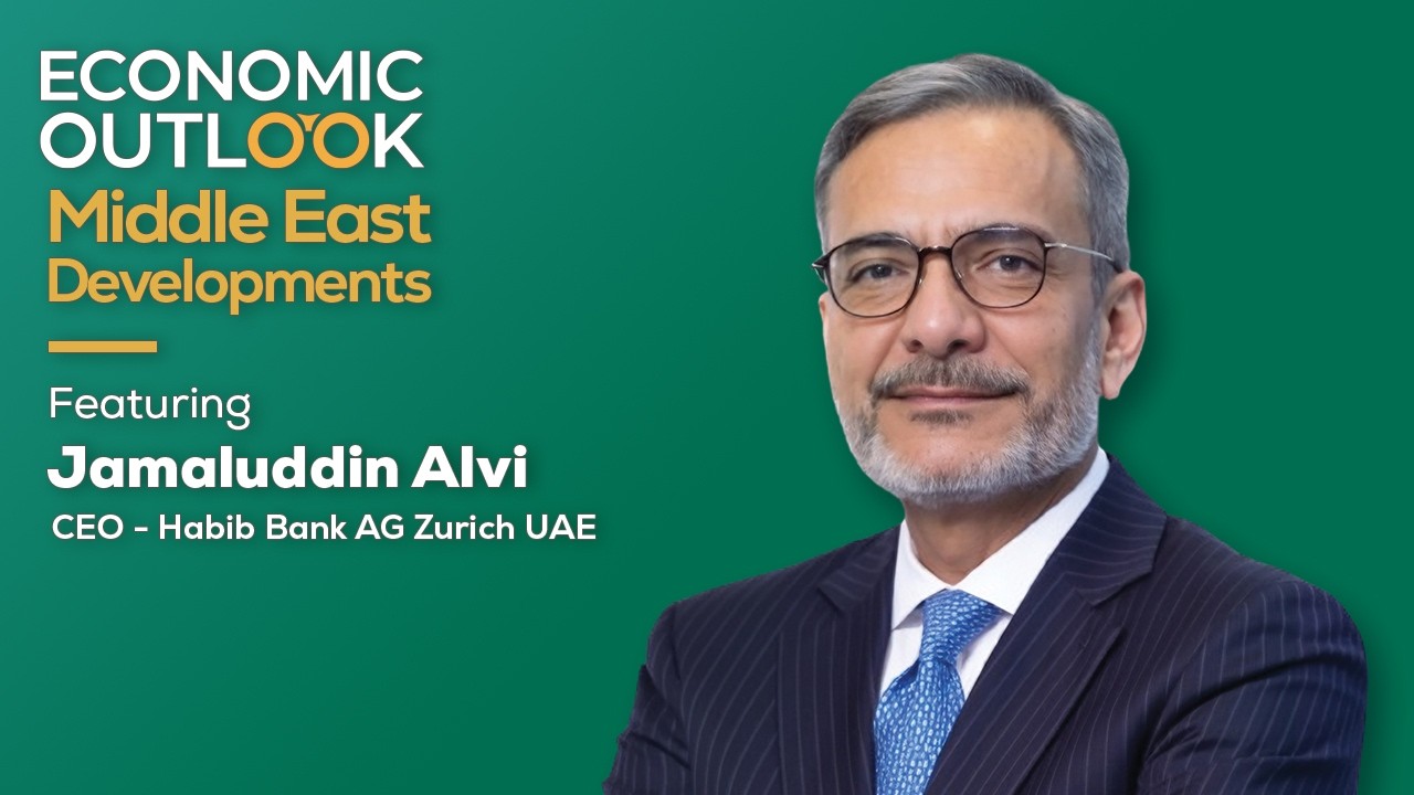 HBZ Economic Outlook | Middle East Developments by Jamal Alvi