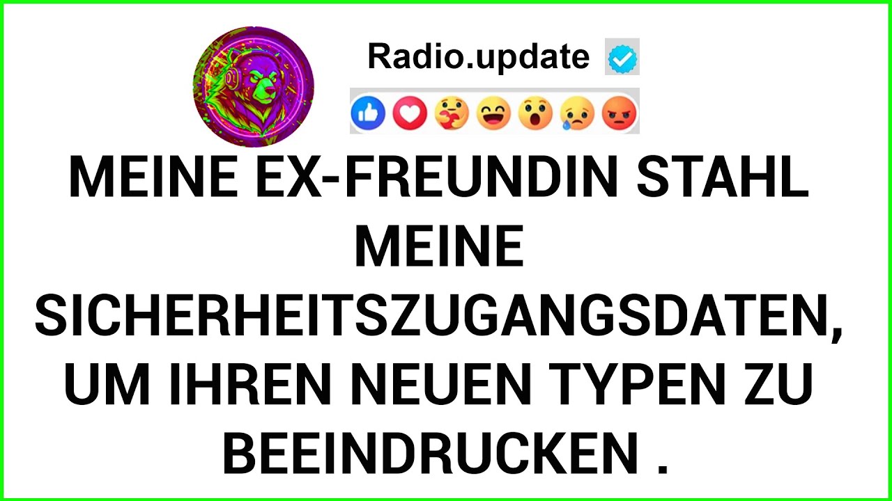 Meine Ex-freundin Stahl Meine Sicherheitszugangsdaten, Um Ihren Neuen Typen Zu Beeindrucken.