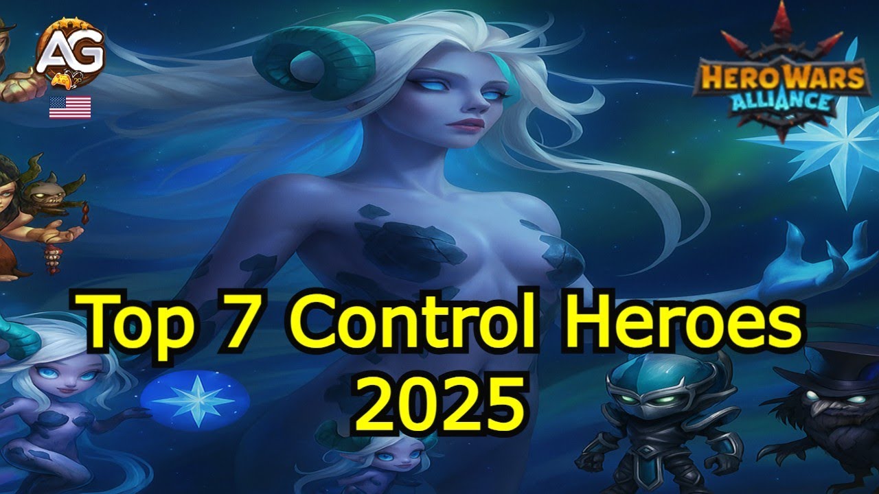 Top 7 Control Heroes You Shouldn't Ignore in 2025! Control the Battle in Hero Wars Alliance