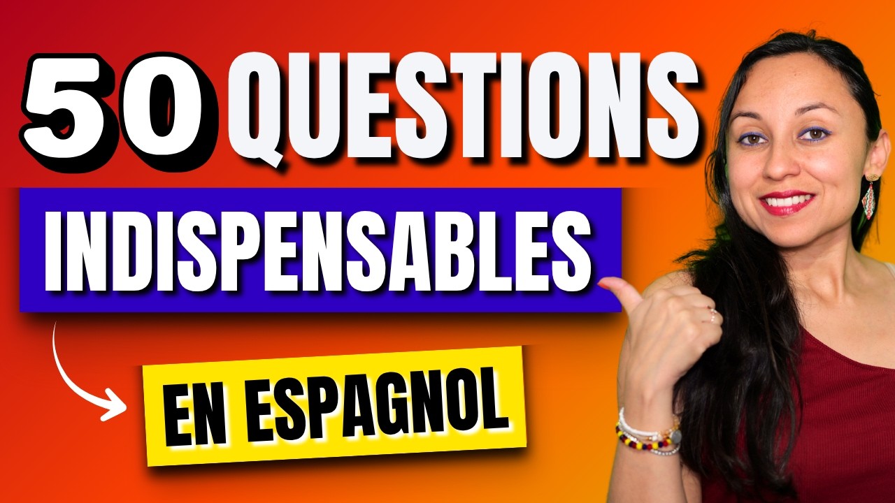 50 QUESTIONS à CONNAÎTRE en Espagnol 🎯 Apprendre RAPIDEMENT
