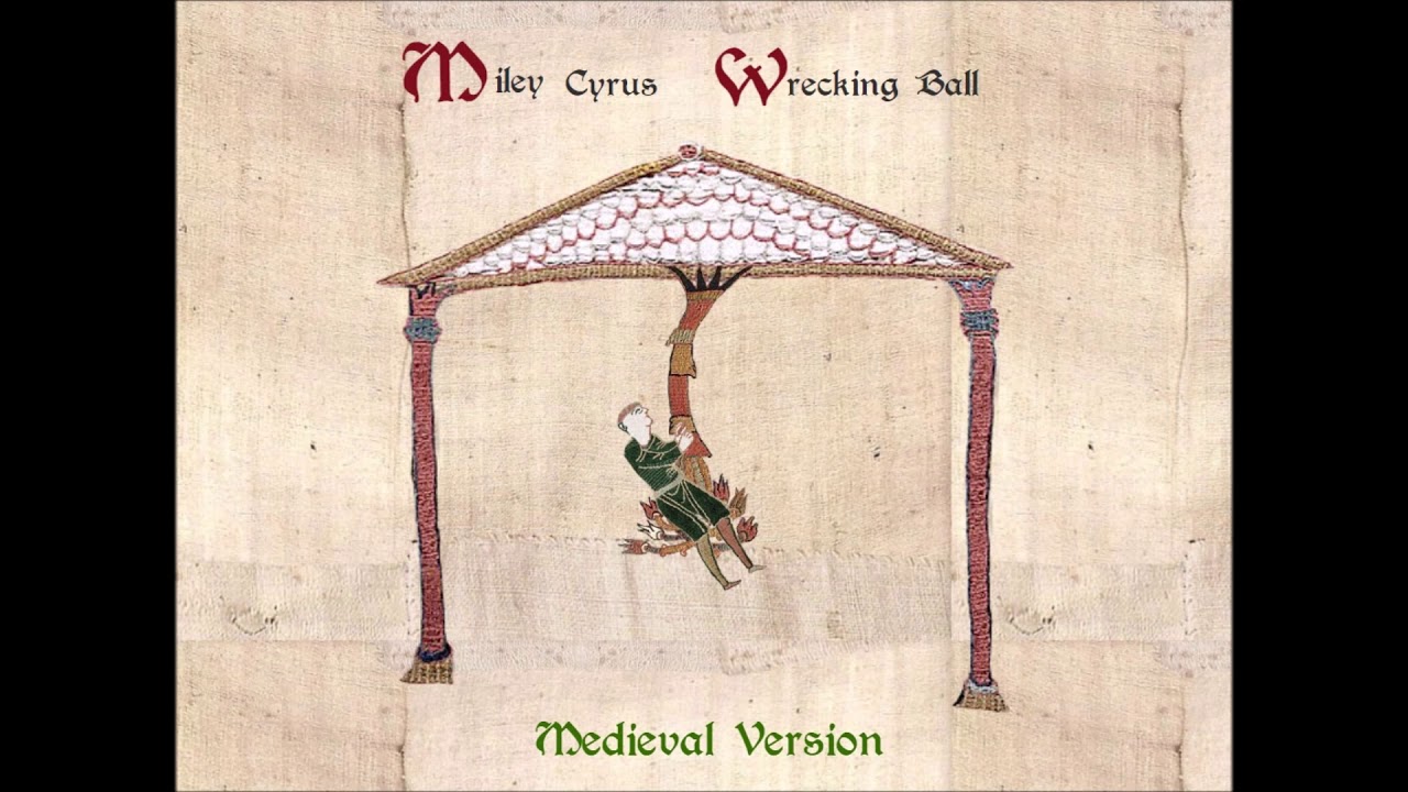Wrecking Ball (Medieval Version)