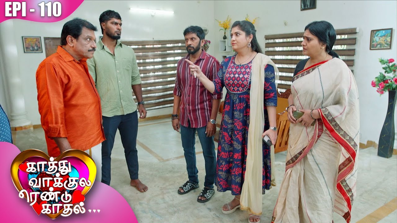 காத்து வாக்குல ரெண்டு காதல்💖| Kaathuvaakula Rendu Kaadhal ✨💖 | Episode - 110 | On Kalaignar TV