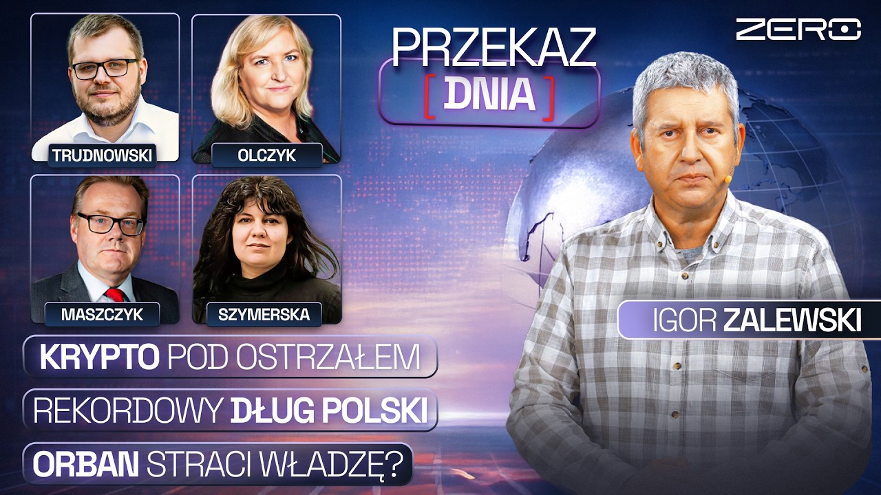 PRZEKAZ DNIA - KRYPTO POD OSTRZAŁEM, REKORDOWY DŁUG POLSKI, ORBAN STRACI WŁADZĘ?