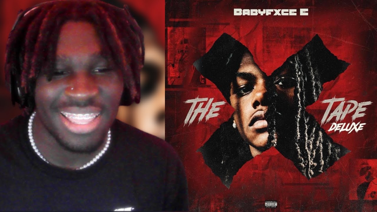 Brandon Reacts To Babyfxce E The X Tape Deluxe Album