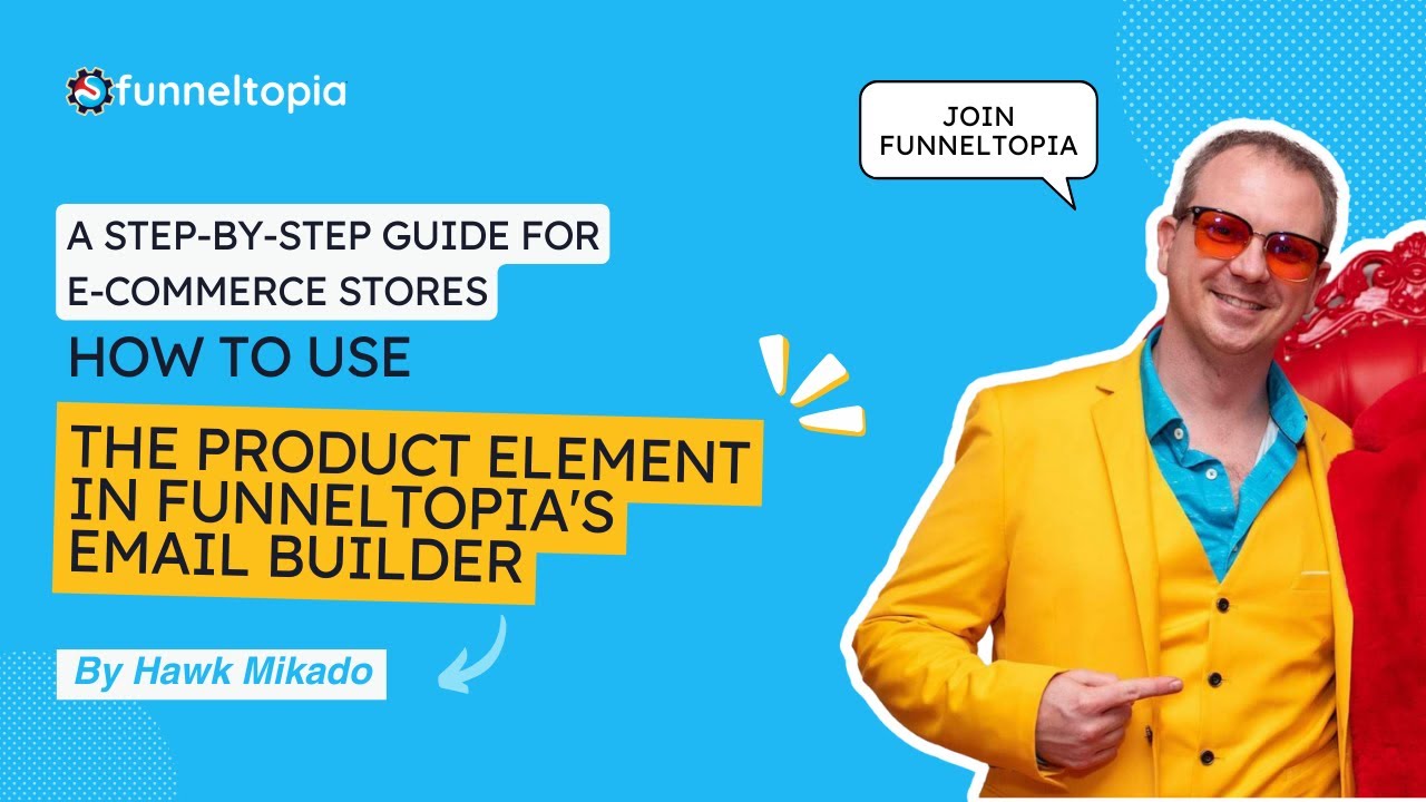 How to Use the Product Element in Funneltopia's Email Builder: A Step-by-Step Guide
