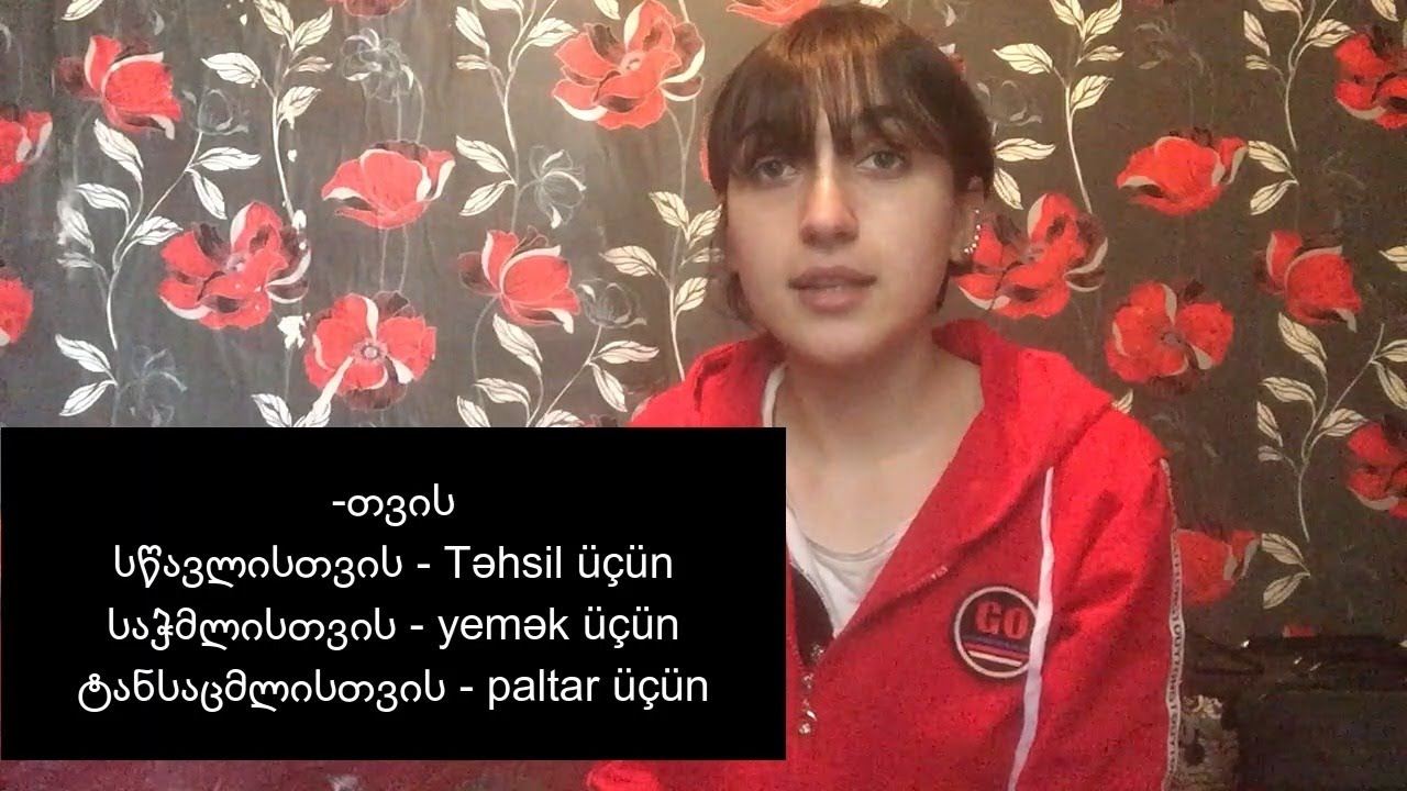 (Gürcü Dili) Dərs 49. მიზნისა და მიზეზის გამოხატვა - Məqsəd və Səbəbi İfadə Etmək