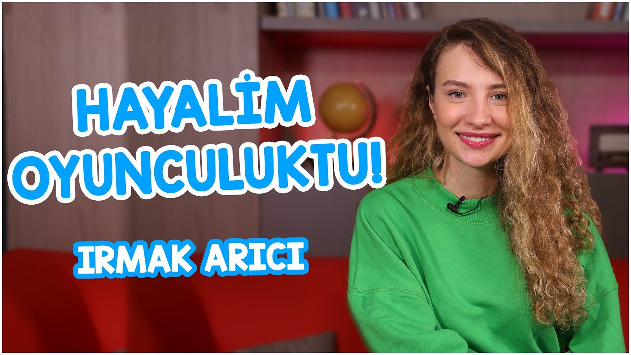 Irmak Arıcı: 