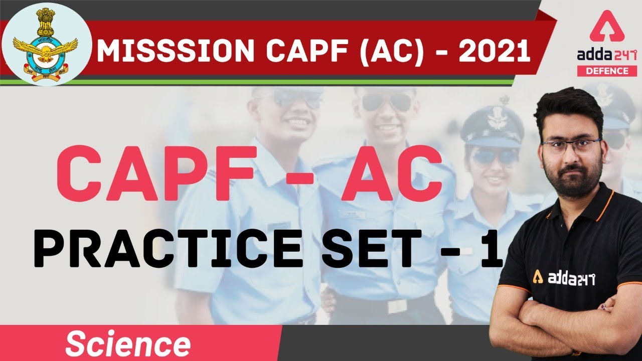 CAPF Assistant Commandant Preparation | General Science | Practice Set 1