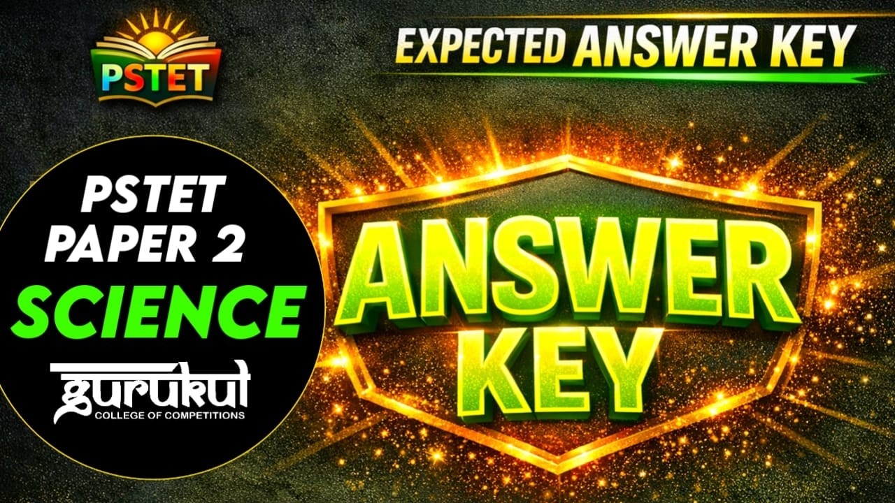 PSTET 2026 ANSWER KEY | PSTET PAPER 2 | SCIENCE Answer Key