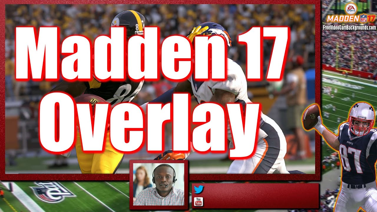 Free Madden 17 Overlay for Twitch and YouTube  | Customization Tutorial