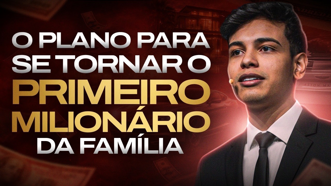 O PLANO PARA SE TORNAR O PRIMEIRO MILIONÁRIO DA FAMÍLIA (03/03 - 20H)