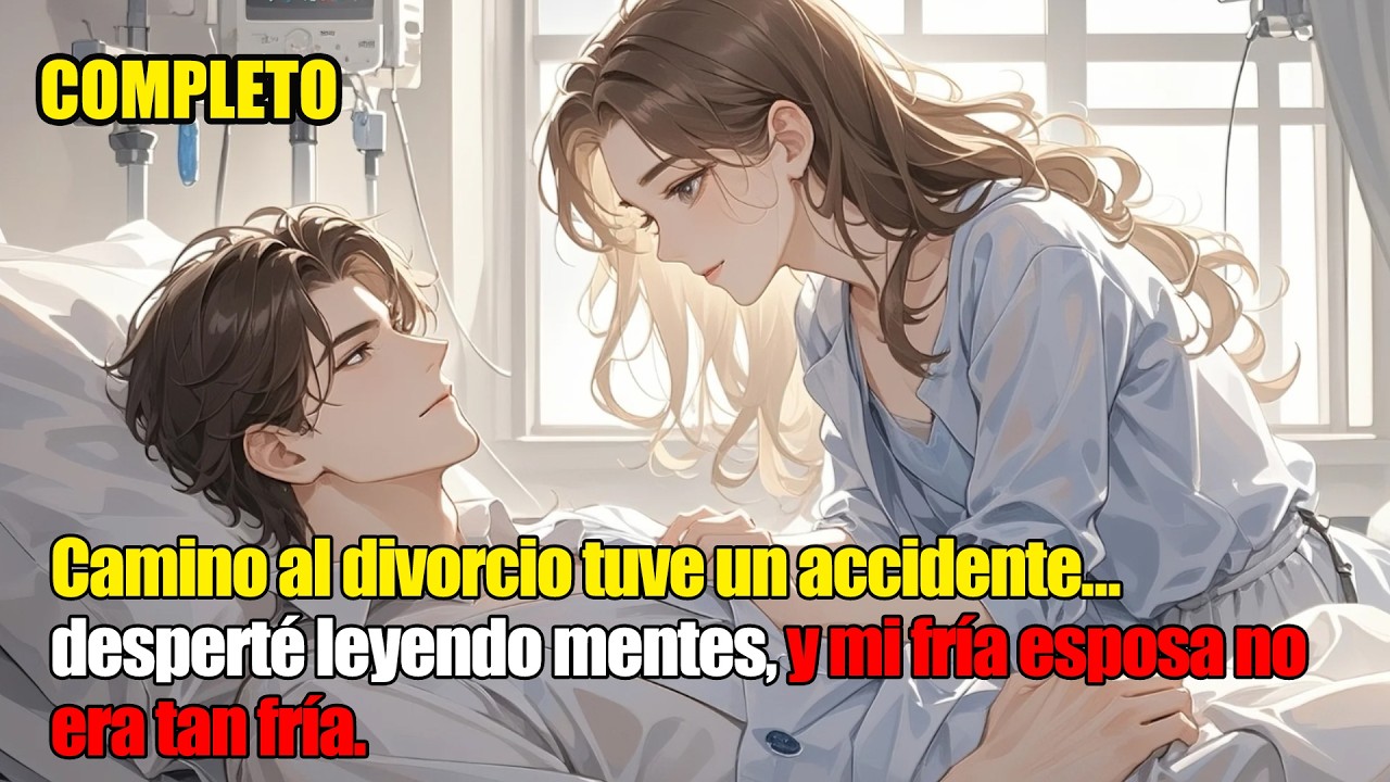 Tras el accidente descubrí que mi fría esposa tenía un corazón lleno de amor#telepatia #romance