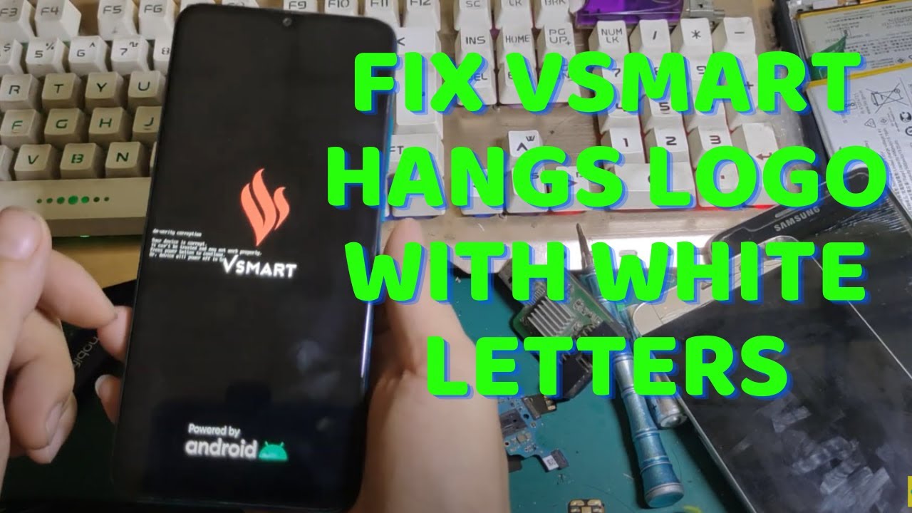 Fix Vsmart hangs logo, hangs white letters/ Fix Vsmart treo logo, treo chữ trắng