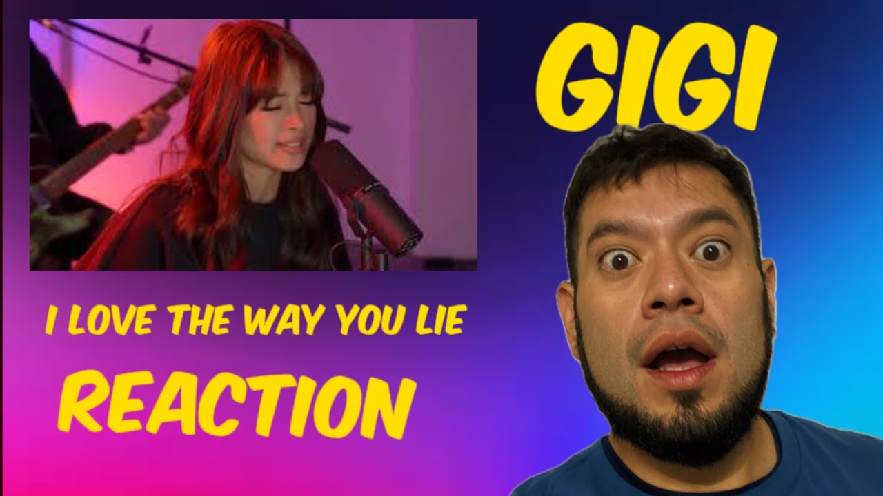 Gigi De Lana - I Love The Way You Lie - Reaction