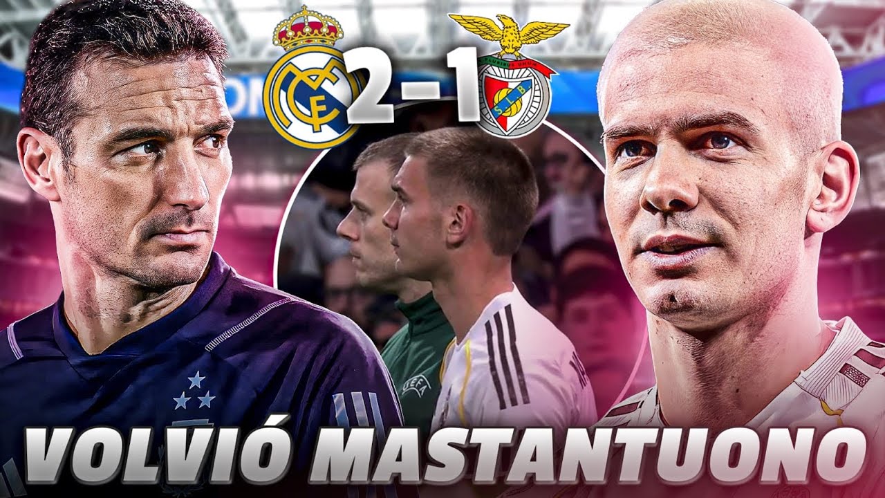 🇦🇷 VOLVIÓ MASTANTUONO y ganó REAL MADRID 2-1 BENFICA por la CHAMPIONS LEAGUE