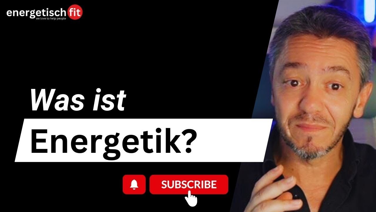 Was ist Energetik